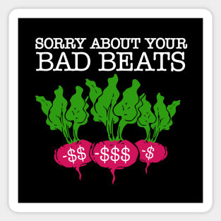 Sorry About Your Bad Beats - Black Sticker